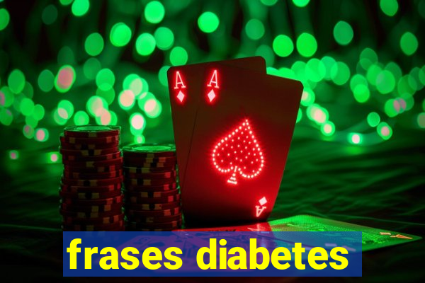 frases diabetes